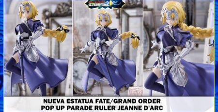 Nueva Estatua Fate/Grand Order Pop Up Parade Ruler Jeanne d'Arc