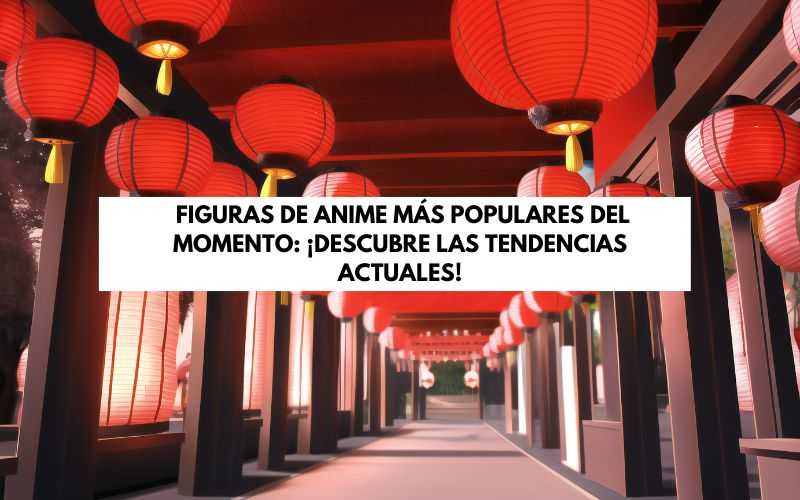 figuras de anime