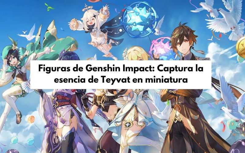 Figuras de Genshin Impact